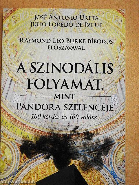 A szinodális folyamat, mint Pandora szelencéje