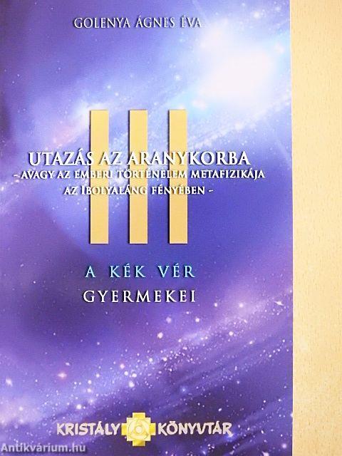 A kék vér gyermekei III.