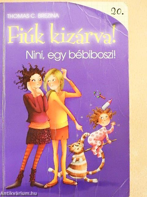 Nini, egy bébiboszi!