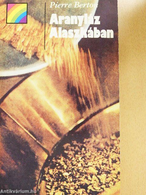 Aranyláz Alaszkában