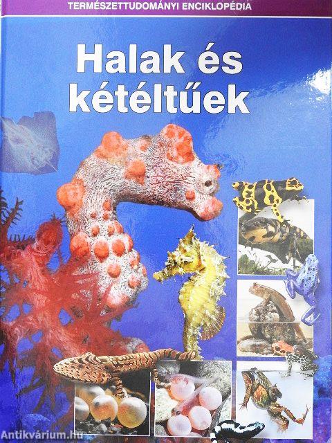 Halak és kétéltűek