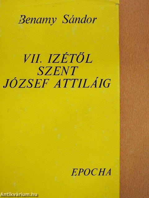 VII. Izétől Szent József Attiláig