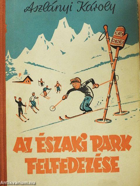 Az északi park felfedezése