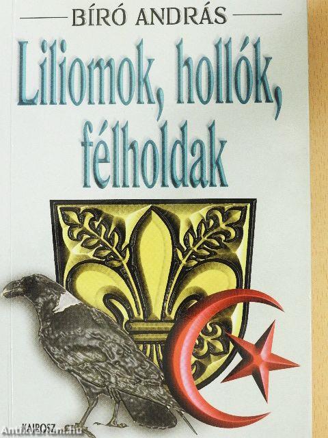Liliomok, hollók, félholdak