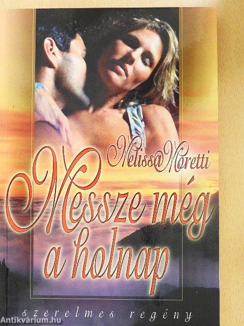 Messze még a holnap