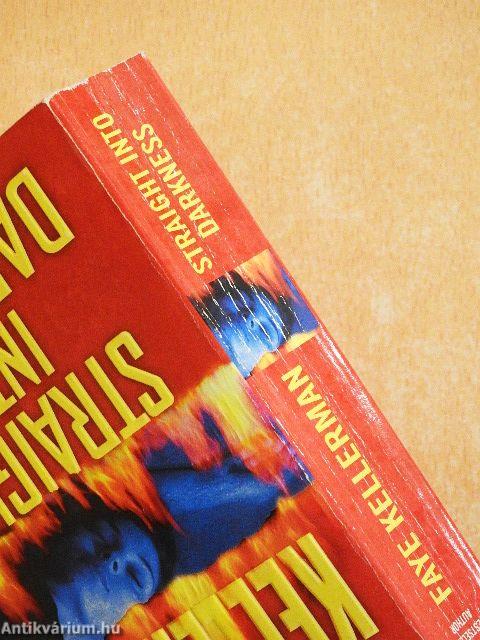 Straight into darkness