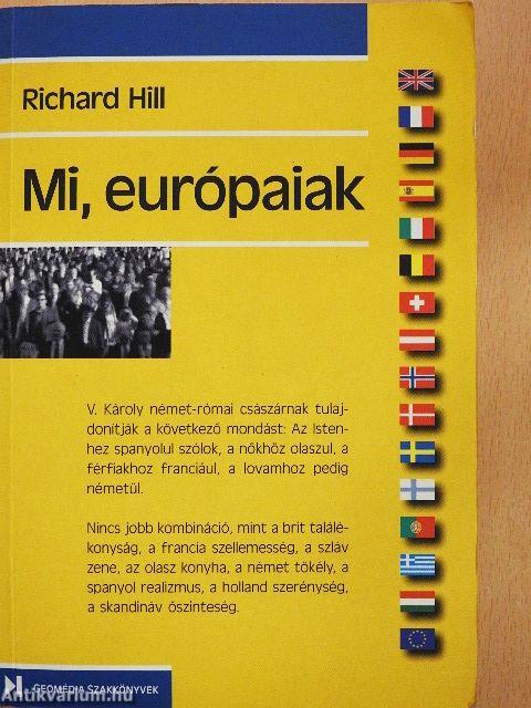 Mi, európaiak