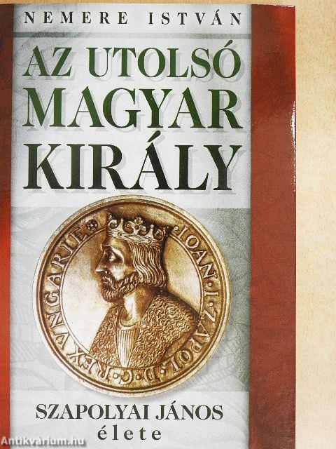 Az utolsó magyar király