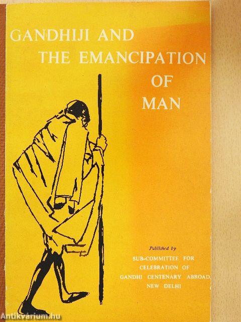 Gandhiji and the Emancipation of Man