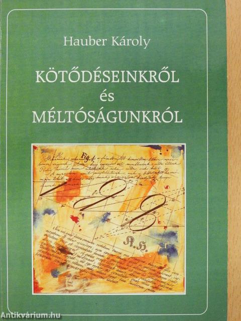 Kötődéseinkről és méltóságunkról (dedikált példány)