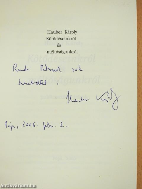 Kötődéseinkről és méltóságunkról (dedikált példány)