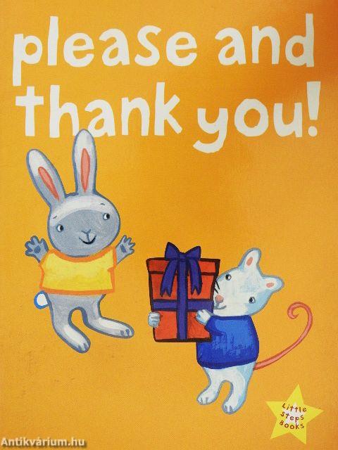 Please and thank you!