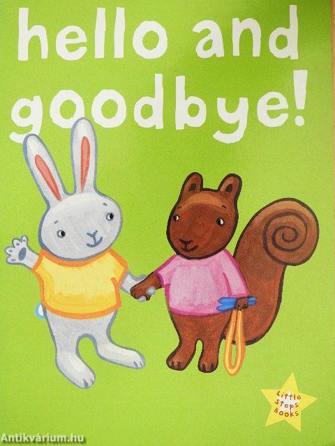 Hello and goodbye!