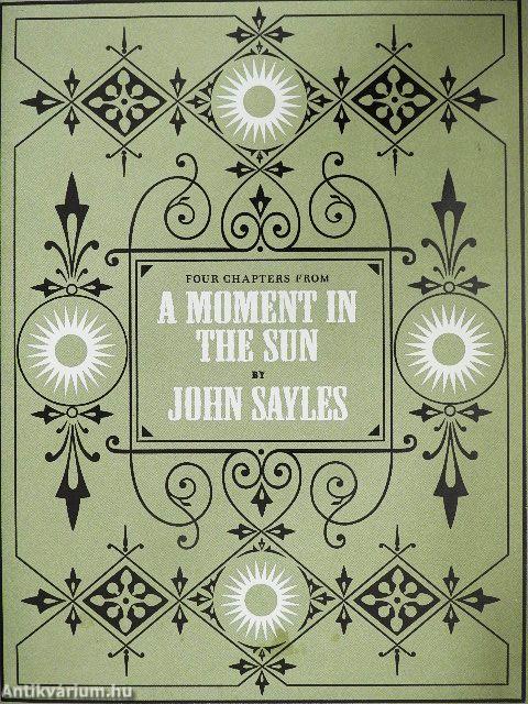 Four Chapters from A Moment in the Sun 