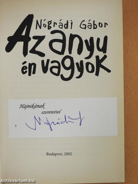 Az anyu én vagyok (aláírt példány)