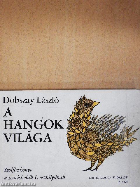 A hangok világa I.