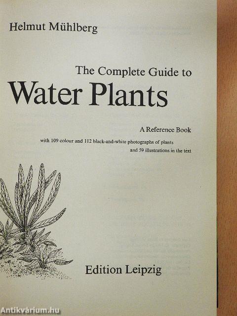 The Complete Guide to Water Plants