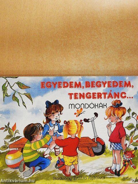 Egyedem, begyedem, tengertánc...