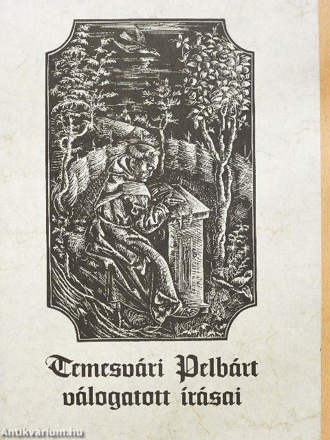 Temesvári Pelbárt válogatott írásai