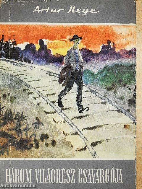 Három világrész csavargója