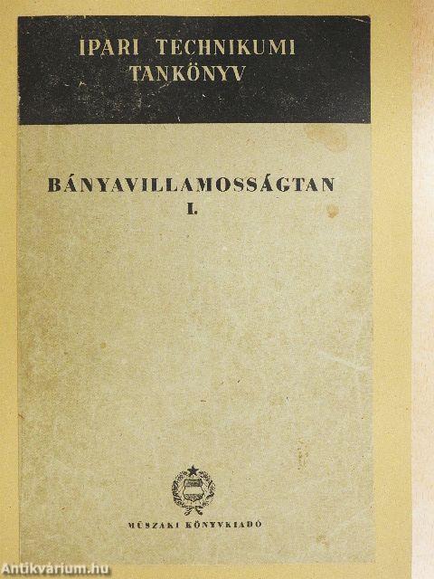 Bányavillamosságtan I.