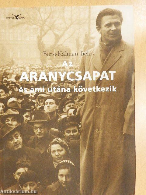 Az aranycsapat és ami utána következik