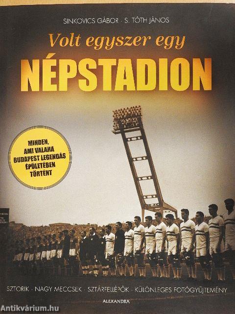 Volt egyszer egy Népstadion