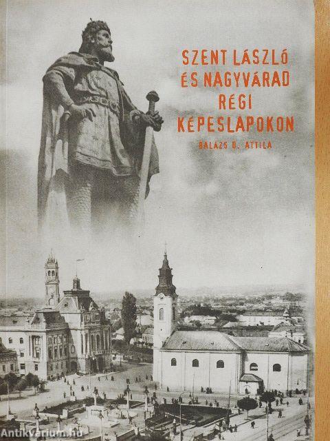 Szent László és Nagyvárad régi képeslapokon