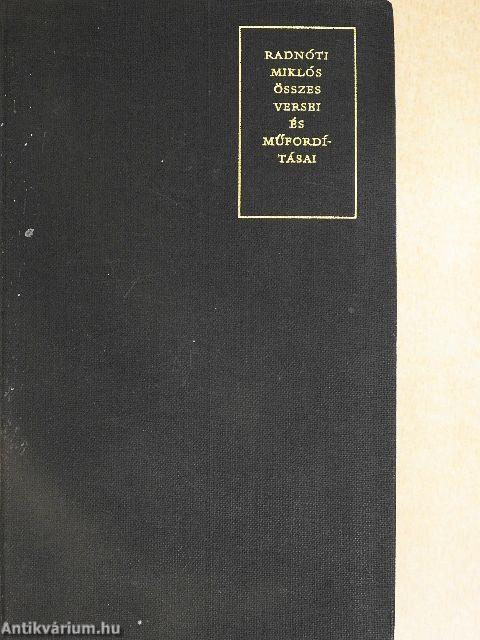 Radnóti Miklós összes versei és műfordításai