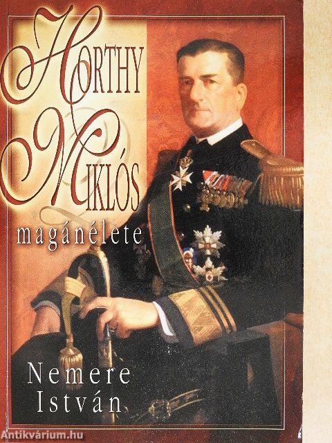 Horthy Miklós magánélete