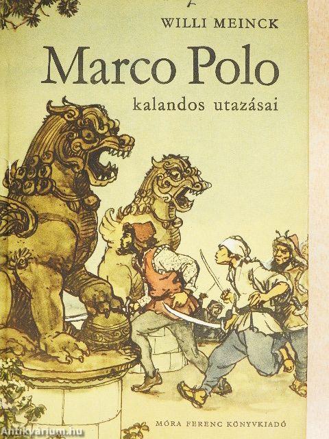 Marco Polo kalandos utazásai