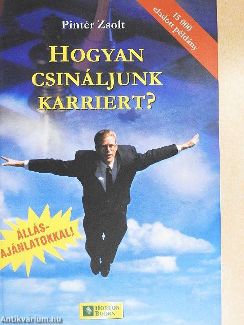 Hogyan csináljunk karriert?