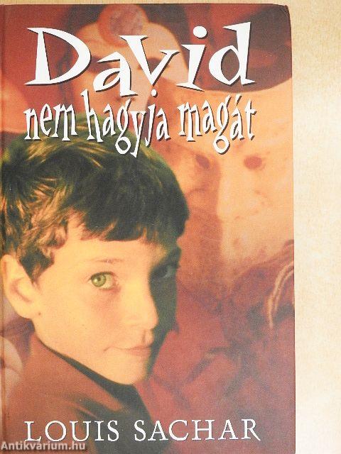 David nem hagyja magát