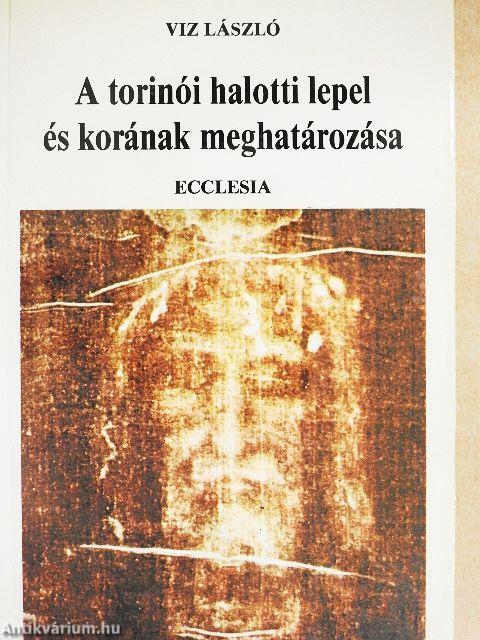 A torinói halotti lepel és korának meghatározása