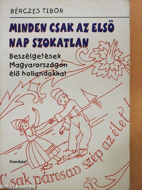 Minden csak az első nap szokatlan