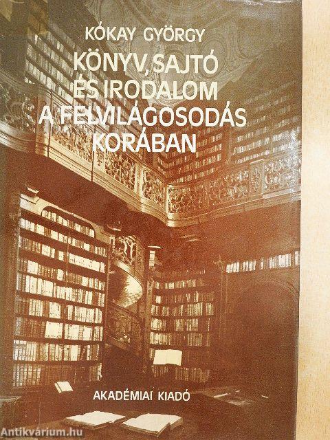 Könyv, sajtó és irodalom a felvilágosodás korában