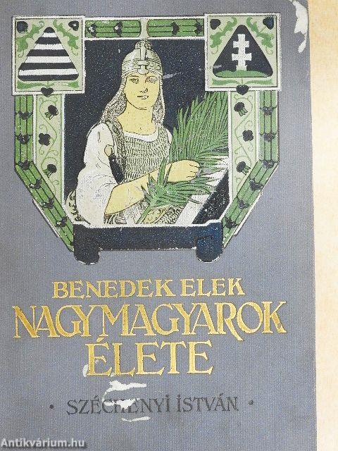 Nagy magyarok élete
