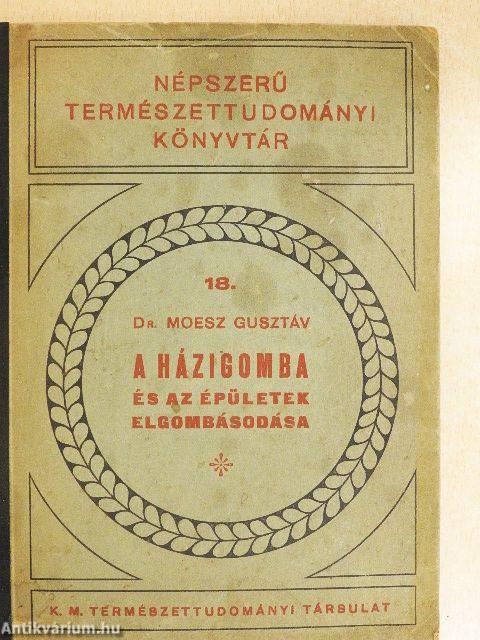 A házigomba és az épületek elgombásodása