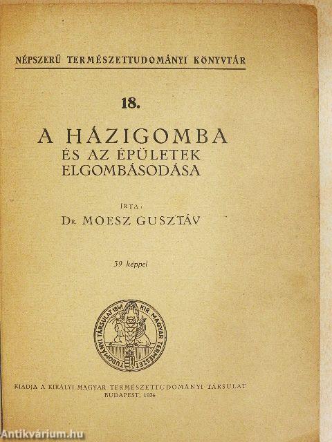 A házigomba és az épületek elgombásodása