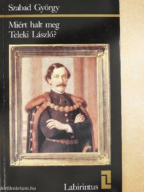 Miért halt meg Teleki László?