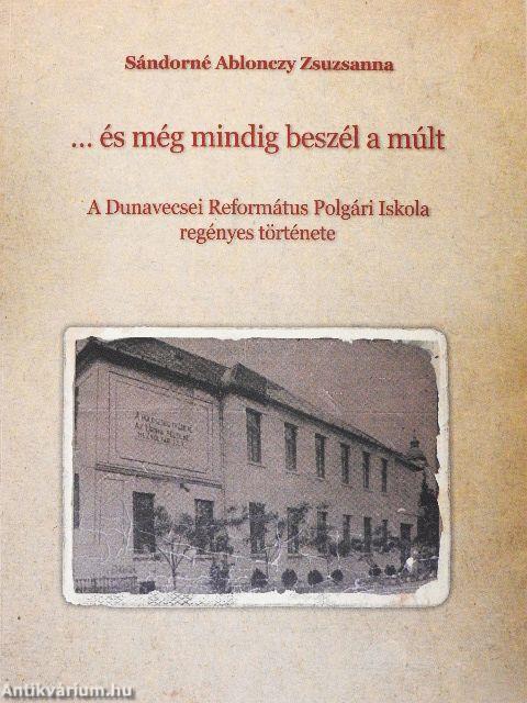 ... és még mindig beszél a múlt