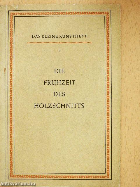 Die Frühzeit des Holzschnitts