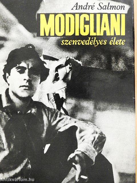 Modigliani szenvedélyes élete