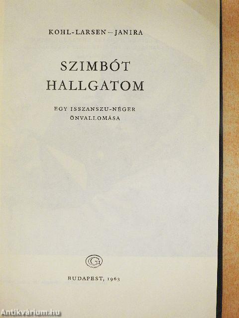 Szimbót hallgatom