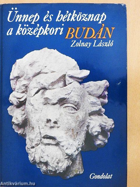 Ünnep és hétköznap a középkori Budán