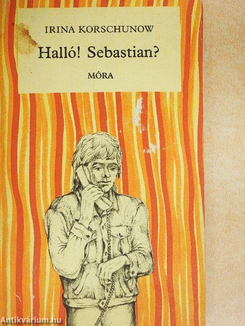 Halló! Sebastian?