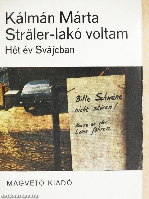 Sträler-lakó voltam
