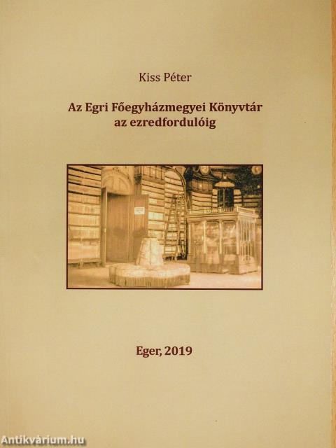 Az Egri Főegyházmegyei Könyvtár az ezredfordulóig (dedikált példány)