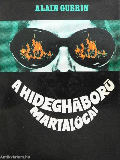 A hidegháború martalócai