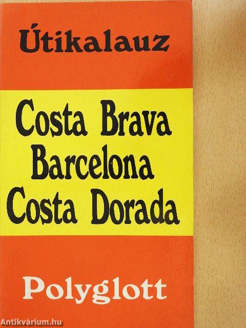 Costa Brava, Barcelona, Costa Dorada